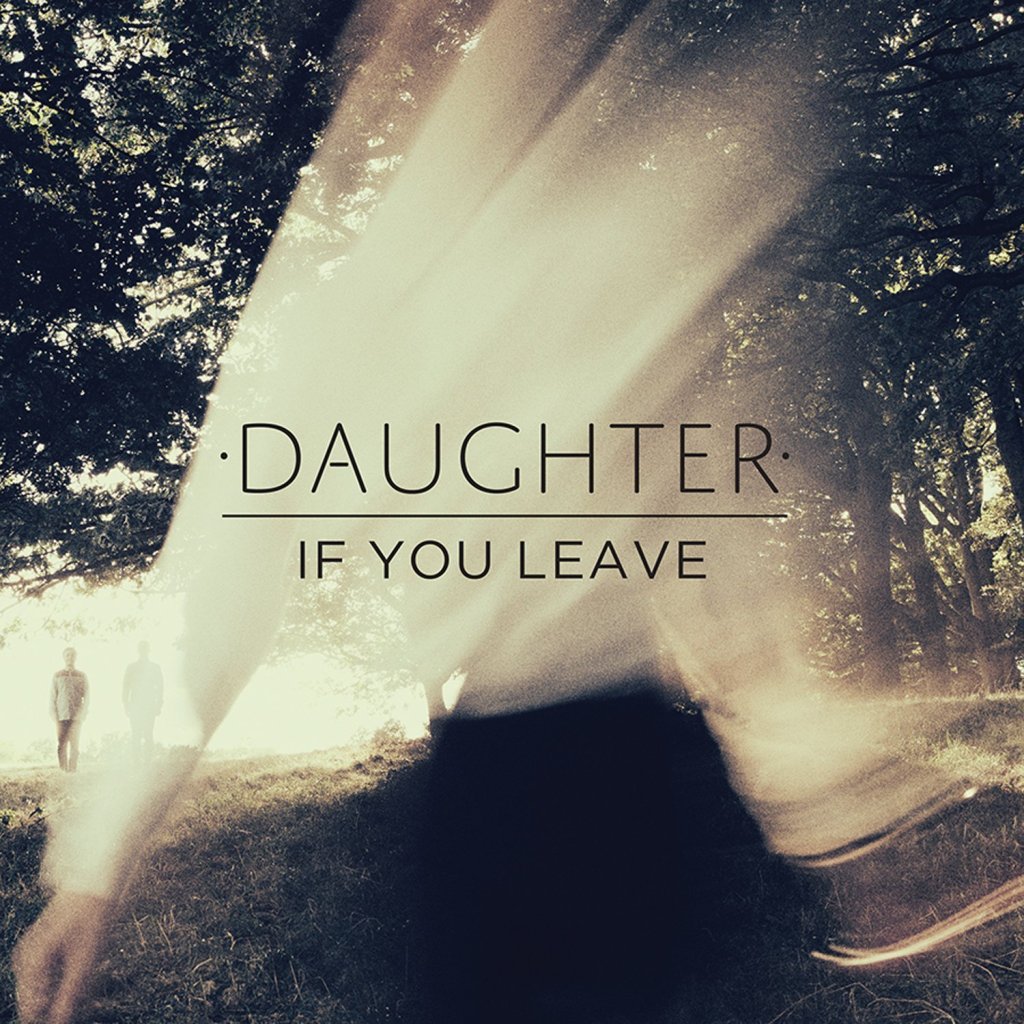 Daughter If You Leave Recenzja Albumu