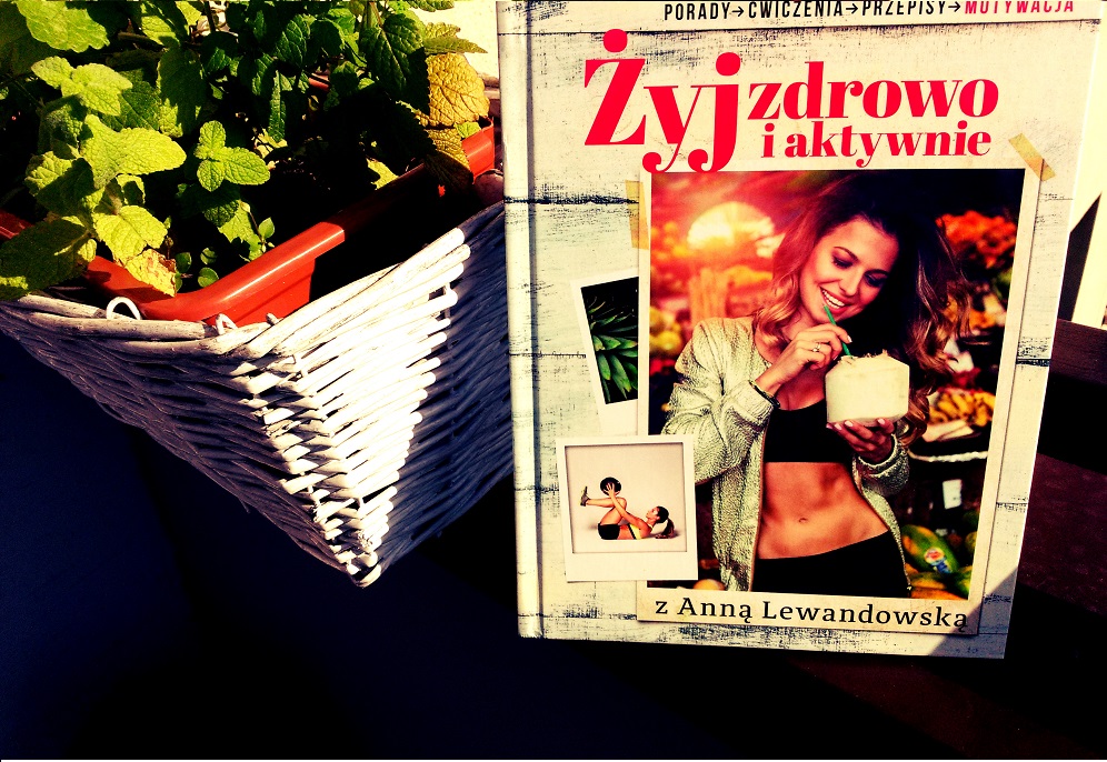 Żyj zdrowo-i-aktywnie-anna-lewandowska-recenja-książki