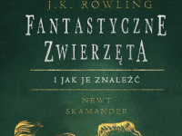 Fantastyczne Zwierzeta I Jak Je Znalezc J K Rowling Zazyjkultury